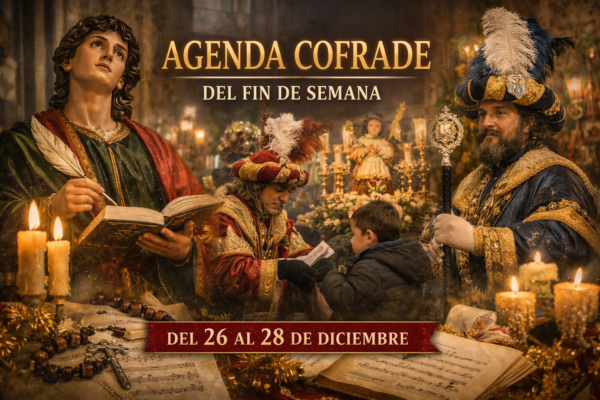 la agenda cofrade del fin de semana en Sevilla del 26 al 28 de diciembre