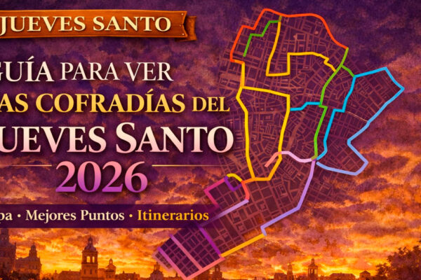 guia para ver las cofradias del jueves santo en sevilla